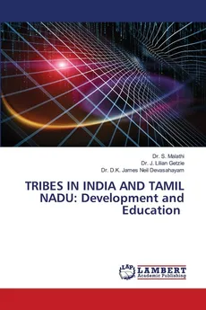 TRIBES IN INDIA AND TAMIL NADU - Dr. S. Malathi