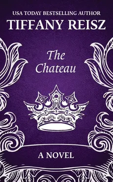 The Chateau - Tiffany Reisz