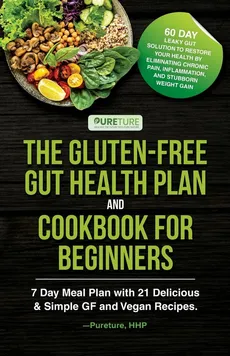 The Gluten-Free Gut Health Plan and Cookbook for Beginners - Pureture HHP
