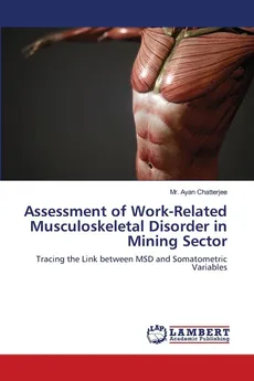 Assessment of Work-Related Musculoskeletal Disorder in Mining Sector - Mr. Ayan Chatterjee