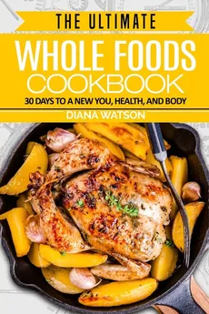 Whole Foods Diet - Diana Watson