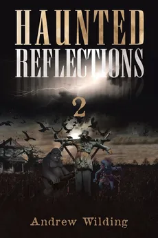 Haunted Reflections 2 - Andrew Wilding