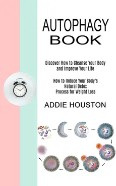 Autophagy Book - Addie Houston