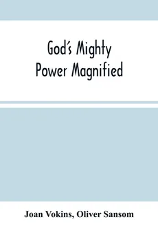 God'S Mighty Power Magnified - Joan Vokins