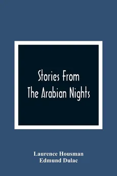 Stories From The Arabian Nights - Laurence Housman