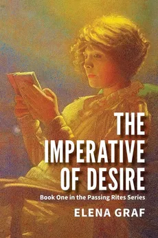 The Imperative of Desire - Elena Graf