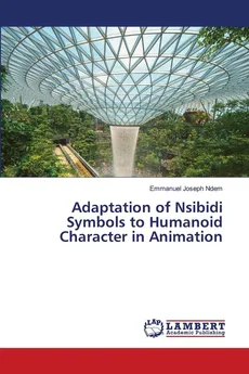 Adaptation of Nsibidi Symbols to Humanoid Character in Animation - Ndem Emmanuel Joseph