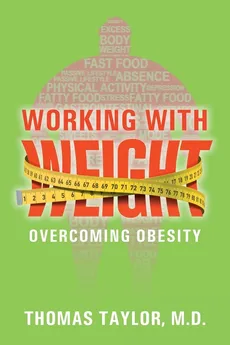 Working With Weight - M.D. Thomas Taylor