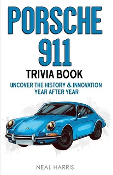 Porsche 911 Trivia Book - Neal Harris