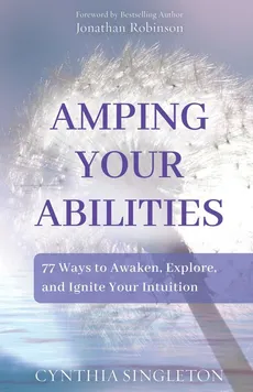 Amping Your Abilities - Cynthia Singleton