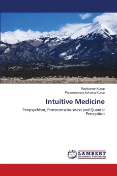 Intuitive Medicine - Ravikumar Kurup