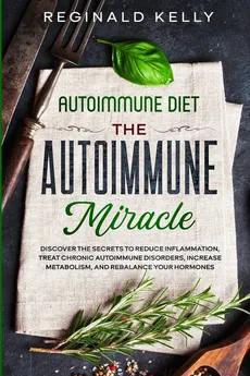 Autoimmune Diet - Reginald Kelly