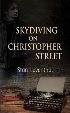 Skydiving on Christopher Street - Stan Leventhal