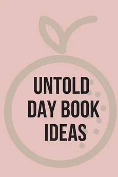 Untold Day Book Ideas.This amazing diary offers the perfect outlet for you to write down your ideas and keep track of your projects. - Cristie Jameslake