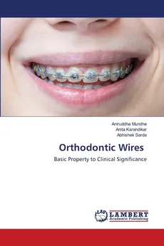 Orthodontic Wires - Aniruddha Mundhe