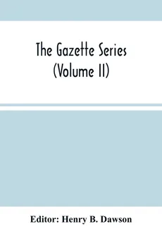 The Gazette Series (Volume Ii)