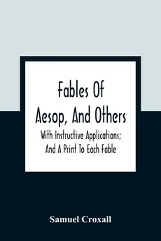 Fables Of Aesop, And Others - Samuel Croxall