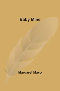 Baby Mine - Mayo Margaret
