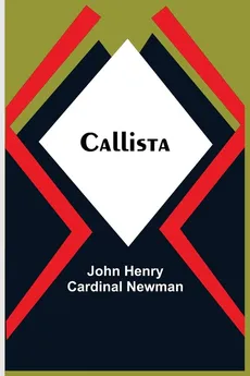 Callista - Cardinal Newman John Henry
