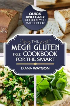 Gluten Free Cookbook - Diana Watson