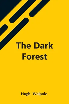 The Dark Forest - Walpole Hugh