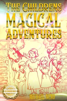The Childrens Magical Adventures - Micheal Neno