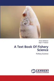 A Text Book Of Fishery Science - Kiran Shillewar