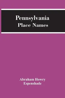 Pennsylvania Place Names - Espenshade Abraham Howry