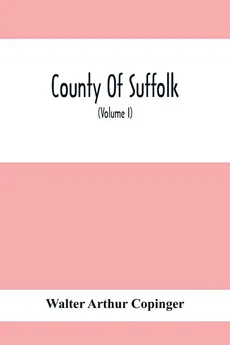 County Of Suffolk - Copinger Walter Arthur