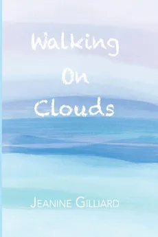Walking On Clouds - Jeanine Gilliard