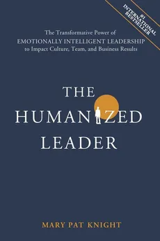 The Humanized Leader - Mary Pat Knight