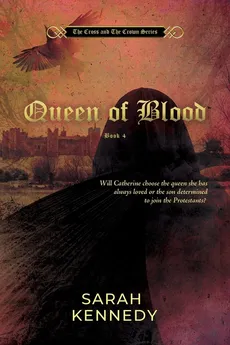 Queen of Blood - Sarah Kennedy