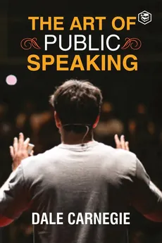 The Art Of Public Speaking - Dale Carnegie