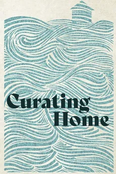 Curating Home - Woodneath Press