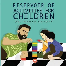 Reservoir of Activities for Children - Dr Manju Shroff