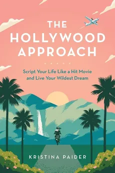 The Hollywood Approach - Kristina Paider