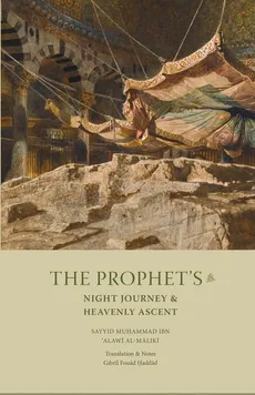 The Prophet's Night Journey and Heavenly Ascent - al-Maliki Sayyid Muhammad Alawi