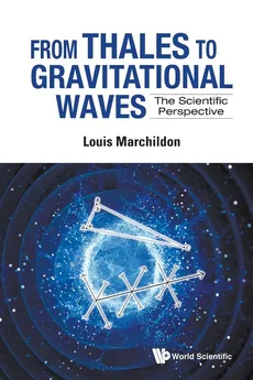From Thales to Gravitational Waves - Marchildon Louis