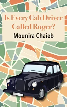 Is Every Cab Driver Called Roger? - Mounira Chaieb