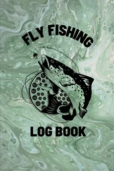 Fly Fishing Log Book - Teresa Rother
