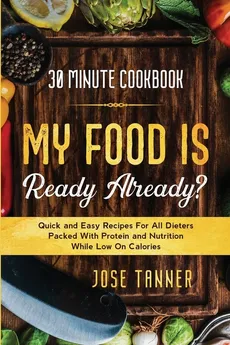 30 Minute Cookbook - Josie Tanner