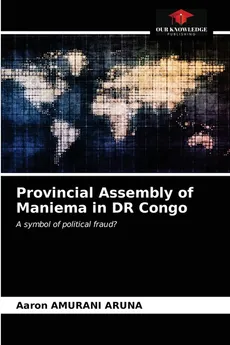 Provincial Assembly of Maniema in DR Congo - ARUNA Aaron AMURANI