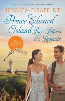 Prince Edward Island Love Letters &amp; Legends - Jessica Eissfeldt