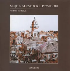 Moje białostockie powidoki - Outlet - Andrzej Fiedoruk