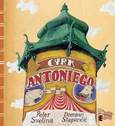 Cyrk Antoniego - Peter Svetina