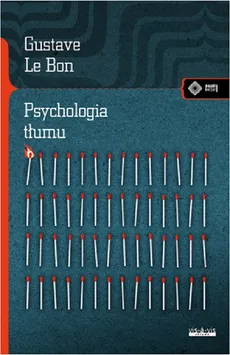 Psychologia tłumu - Outlet - Le Bon Gustave