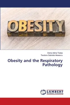 Obesity and the Respiratory Pathology - Doina Adina Todea