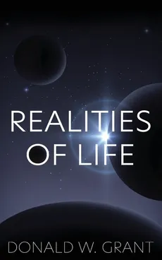 Realities of Life - Donald W. Grant