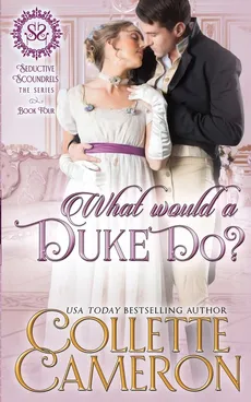What Would a Duke Do? - Collette Cameron
