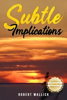 Subtle Implications - Robert Wallick